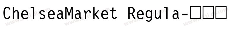 ChelseaMarket Regula字体转换